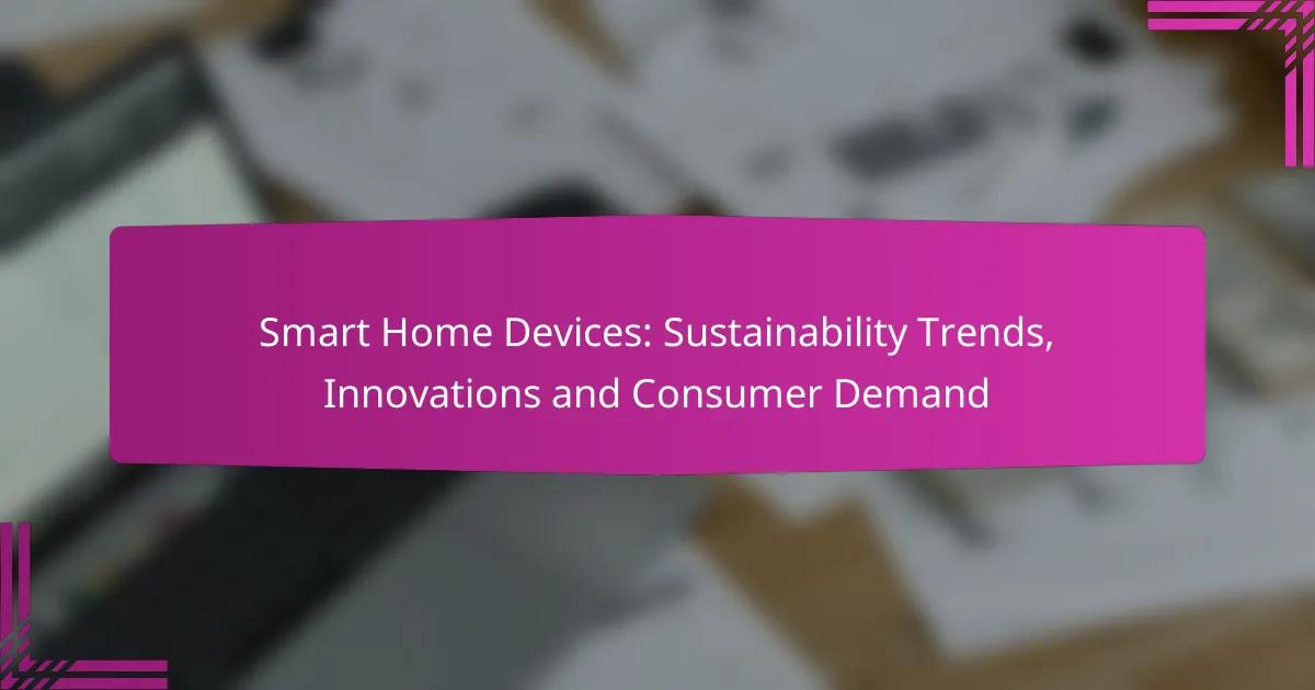 Smart Home Devices: Sustainability Trends, Innovations and Consumer Demand