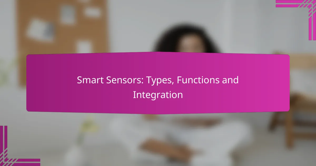 Smart Sensors: Types, Functions and Integration